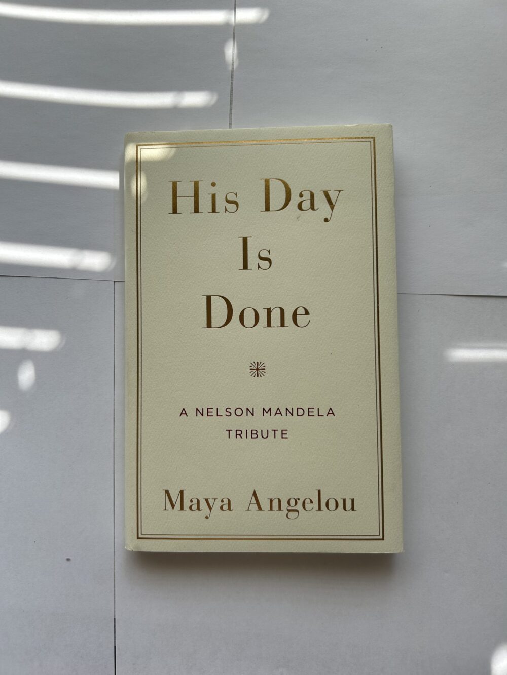 His Day Is Done by Maya Angelou